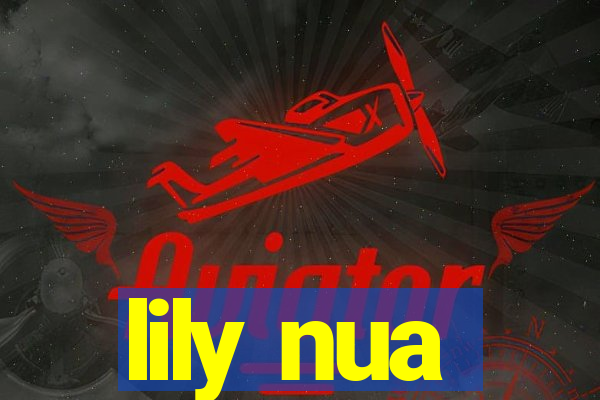 lily nua